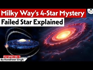 Milky Way’s 4-Star Mystery | What Went Wrong in the Cosmos? | The Failed Star Explained | StudyIQ