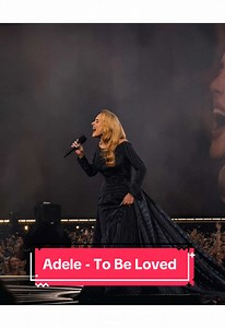 Adele Sings 'To Be Loved' Live Performance