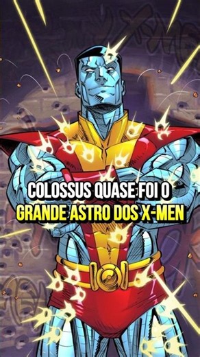 Colossus was meant to be the star of the X-Men!
