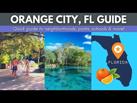Moving to Orange City, Florida (North Orlando) - A Guide to Neighborhoods, Schools, Parks, and More!