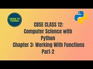 CBSE CLASS 12: Computer Science With Python: Ch 3: Working With Functions( Part 2)🌀