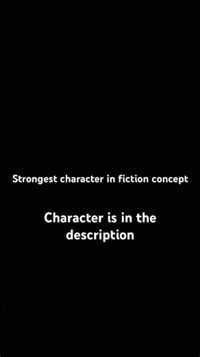 Strongest thing in fiction
