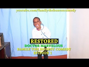 FUNNY VIDEO (RESTORED) DOCTOR MARVELOUS (Family The Honest Comedy) (Episode 1)
