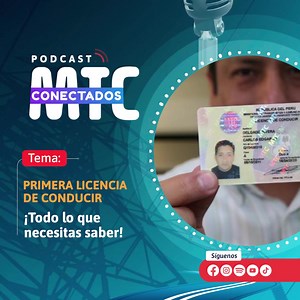 ¡ATENCIÓN! 📢 Conoce todos los pasos para obtener tu primera licencia de conducir. | Ministerio de Transportes y Comunicaciones del Perú