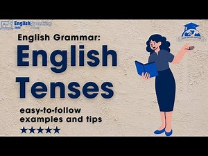 Tenses in English Grammar in Just 6 Minutes! Complete English Grammar Guide for Beginners