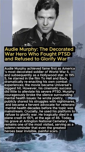 Audie Murphy: The Decorated War Hero Who Fought PTSD and Refused to Glorify War
