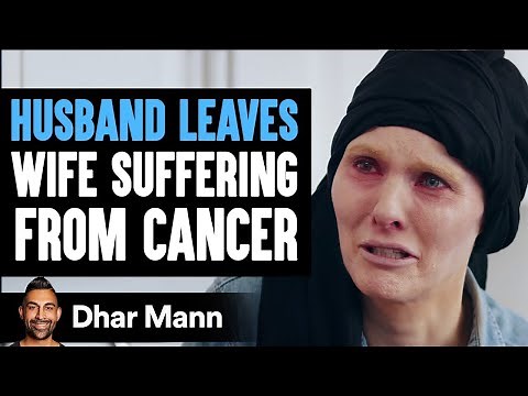 Husband Abandons Wife With Cancer, What Happens Next Will Shock You | Dhar Mann