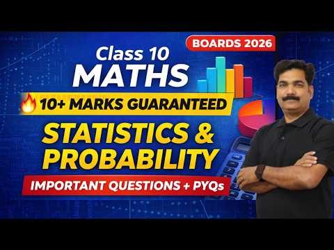 Statistics & Probability | 12+ Marks Guaranteed 🔥 | Class 10 Maths PYQs | Boards 2026