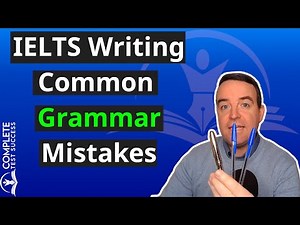 IELTS Writing - Common Grammar Mistakes