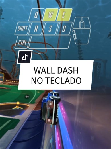 COMO FAZER WALL DASH MUITO FÁCIL NO TECLADO! #rocketleague #rocketleaguebrasil #tutorial #light725