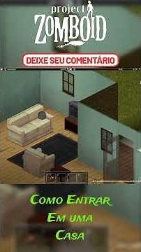 Essa Dica de Como Entrar Na Casa Vai Mudar Seu Jogo | Dicas De Project Zomboid
