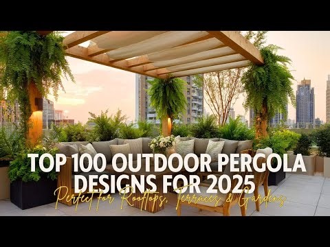 Top 100 Outdoor Pergola Designs for 2025 Perfect for Rooftops, Terraces & Gardens