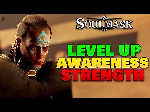 3 BEST WAYS To Level Up Awareness Strength In Soulmask
