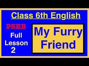 Class 6 My Furry Friend English PSEB Board | Full Lesson & Chapter Explanation | PSEB Solutions