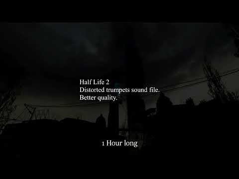 Half Life 2 Distorted Trumpets Remastered Better Quality 1 Hour Long