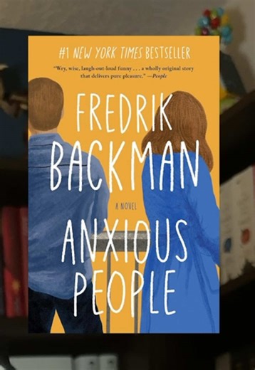 Anxious People: A Book Review by Fredrik Backman