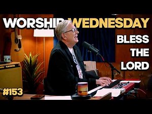 10,000 Reasons (Bless the Lord) | Worship Wednesday with Don Moen #153