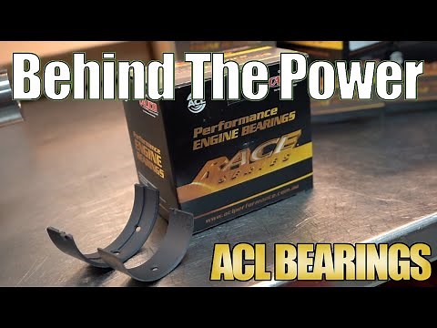 ACL Bearings | Behind The Power