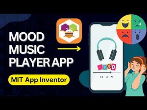 Create a Mood-Based Music Player App in MIT App Inventor! Full Tutorial