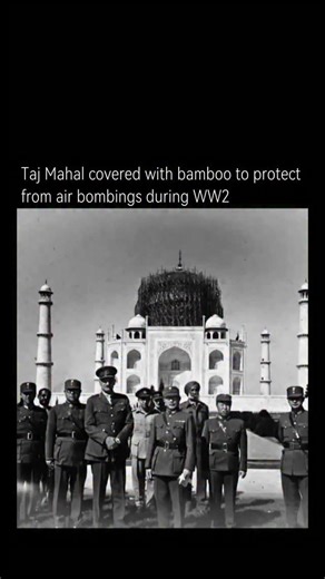 Past India on Instagram: "During World War II, the Taj Mahal was reportedly camouflaged with bamboo scaffolding and other materials to protect it from potential air raids. The idea was to obscure the iconic white marble structure from enemy planes, making it less visible as a target. While it was never actually bombed, the precaution reflected the level of concern at the time and the value placed on preserving India’s cultural heritage. This little-known fact highlights how even historic monumen