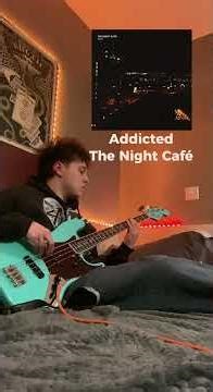 Addicted - The Night Café Bass cover