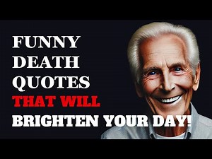 Hilarious Death Quotes to Cheer You Up – Because Laughter’s the Best Medicine! | Fabulous Quotes