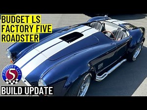 Budget LS Factory Five Cobra | Build Update 91