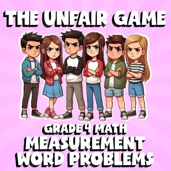 Measurement Word Problems THE UNFAIR GAME - No Prep Grade 4 Math Review