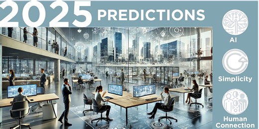 10 Predictions For 2025: The Year Of AI, Simplicity, and Human Connection
