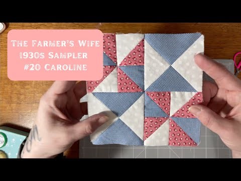 #20 The Farmer's Wife 1930s Sampler Quilt: How to Make Block #20 Caroline