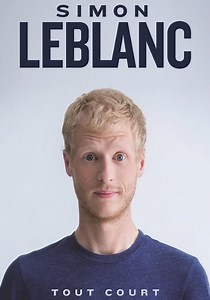 Simon Leblanc: Tout court - watch streaming online