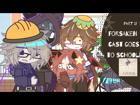 Forsaken cast goes to school || pt 1 || #forsaken #gacha