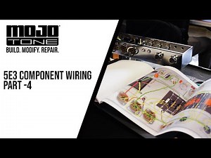 5E3 Component Wiring Part 4