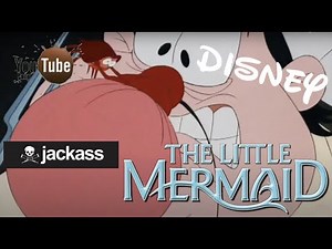 YTP Disney Jackass: The Little Mermaid