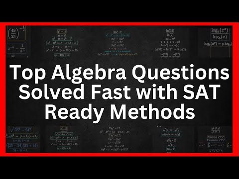 Digital SAT Algebra Compilation Questions Answered