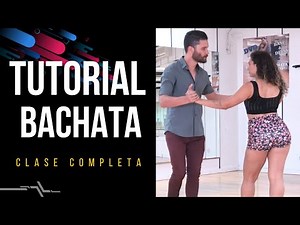 ✨ APRENDE A BAILAR BACHATA | Tutorial Completo con Básicos y Figuras para Bailar Social ✨