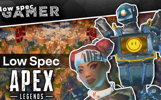 「LowSpecGamer」核显也能跑的Apex英雄低配优化指南(速龙200ge)