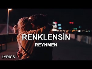 Reynmen - Renklensin Gecelerimiz (Sözleri)