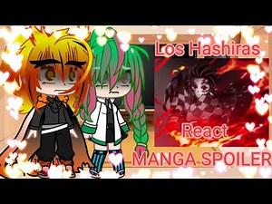 ✨💞Hashiras react to Manga spoilers ✨💞 part1