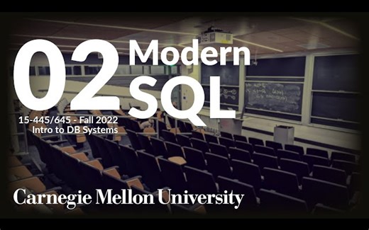 02 - Modern SQL (CMU Intro to Database Systems / Fall 2022)