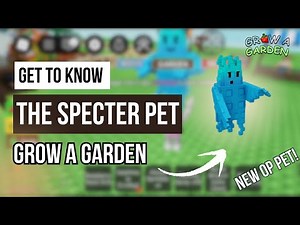 Specter Pet Power Revealed! How to Use Specter Ability in Roblox Grow a Garden Tutorial