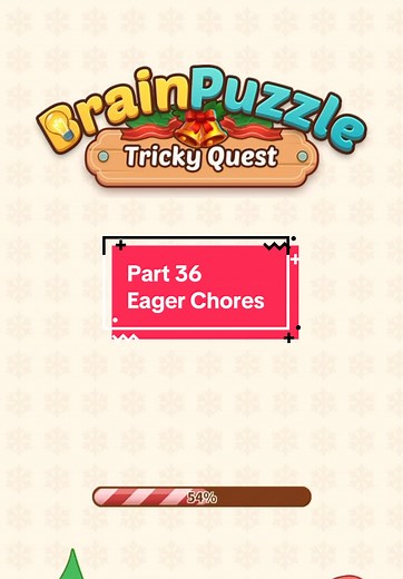 BrainPuzzle: Tricky Quest Level 36 Eager Chores Challenge