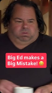 Big Ed’s big mouth! • • • • • #biged #90dayedit #90dayfianceclips #90dayfiancetellall | 90dayfianceclips