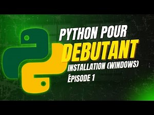 Python pour débutant – Épisode 1 : Installation (Windows)
