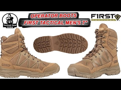 MEN'S 7“ OPERATOR BOOT - FIRST TACTICAL | Tactical Boots | Tactical gear review ‪@firsttactical‬