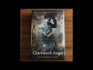 "Clockwork Angel (The Infernal Devices, #1)" By Cassandra Clare