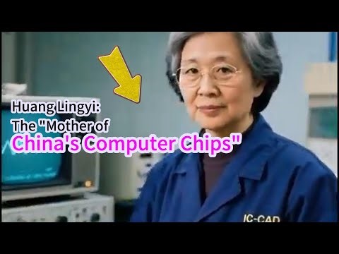 Huang Lingyi The Mother of China's Computer Chips