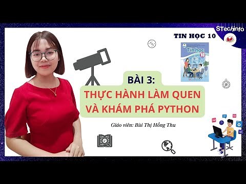 [TIN HỌC 10 - CÁNH DIỀU - CHỦ ĐỀ F] Bài 3: Thực hành làm quen và khám phá Python