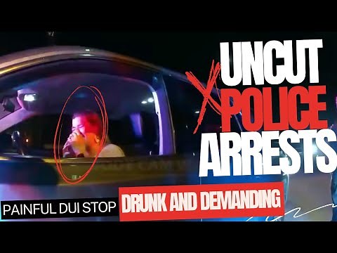 Drunk and Demanding the Most Painful DUI Stop - Body Cam Watch