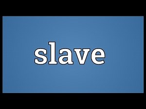 Slave Meaning